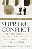 Front cover for the book Supreme Conflict: The Inside Story of the Struggle for Control of the United States Supreme Court by Jan Crawford Greenburg