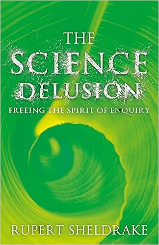 The Science Delusion - Rupert Sheldrake