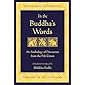 In the Buddha's Words: An Anthology of Discourses from the Pali Canon (The Teachings of the Buddha)