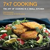 7x7 Cooking: The Art of Cooking in a Small Kitchen by Hope Korenstein, Jennifer Silverberg