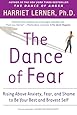 The Dance of Fear: Rising Above Anxiety, Fear, and Shame to Be Your Best and Bravest Self