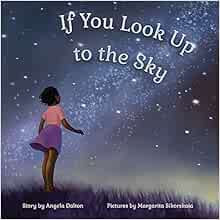 If You Look Up To The Sky Angela Dalton Margarita Sikorskaia Margarita Sikorskaia Amazon Com Books