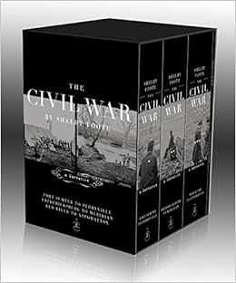 The Civil War Trilogy Box Set: With American Homer: Reflections on Shelby Foote and His Classic The Civil War: A Narrative (Modern Library)