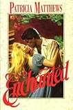 Front cover for the book Enchanted by Patricia Matthews