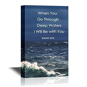 Christian Quotes Series Canvas Wall Art - When You Go Through Deep Waters I Will Be with You - Isaiah 43:2 - Gallery Wrap Modern Home Art | Ready to Hang - 12x18 inches