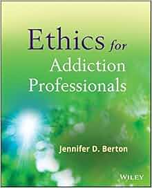 Amazon Com Ethics For Addiction Professionals