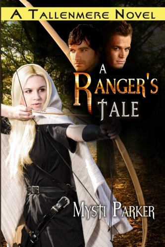 A Ranger's Tale: Tallenmere, Book One