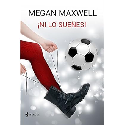 ¡Ni lo sueñes! (Novela independiente) ¡Ni lo sueñes! (Novela independiente)