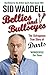 Bellies and Bullseyes: The Outrageous True Story of Darts by 