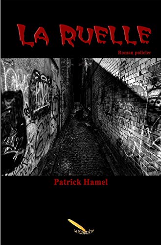 La ruelle (French Edition) by Patrick Hamel