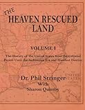 The Heaven Rescued Land, The History of the US, Volume I by