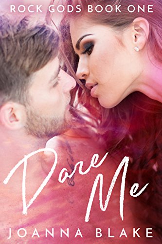 Dare Me (Rock Gods Book 1)
