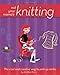 Not Your Mama's Knitting: The Cool and Creative Way to Pick Up Sticks (Not Your Mama's Craft Books) by Heather Dixon