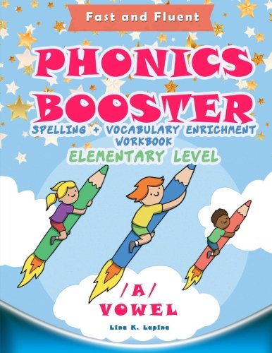 Phonics Booster: A vowel (Elementary): Spelling + Vocabulary Enrichment