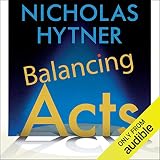 Balancing Acts: Behind the Scenes at the National Theatre by