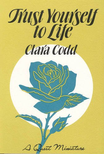 Trust Yourself to Life (Quest Book Miniature) by Clara Codd
