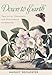 Down to Earth: Practical Thoughts for Passionate Gardeners by Margot Rochester