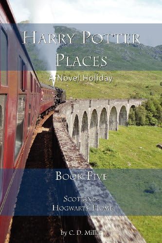 Harry Potter Places Book Five-Scotland: Hogwarts' Home
