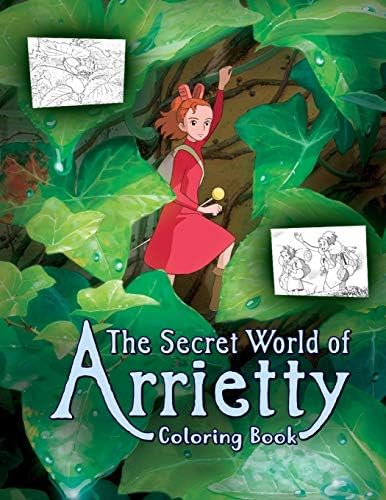 The Secret World of Arrietty Coloring Book: a.k.a. The Borrower Arrietty Paperback – February 7, 2019