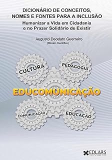 Livro Dicionário de Conceitos, Nomes e Fontes para a Inclusão: Humanizar a Vida em Cidadania e no Prazer Solidário de Existir