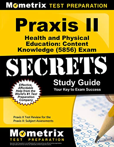 Praxis II Health and Physical Education: Content Knowledge (5856) Exam Secrets Study Guide: Praxis I - //medicalbooks.filipinodoctors.org
