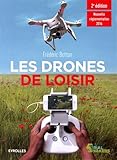 Drones de loisir(Les) 2e éd. by