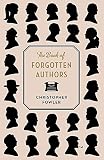 The Book of Forgotten Authors by Christopher Fowler