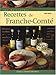 les meilleures recettes de Franche-Comté by