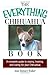 The Everything Chihuahua Book: A Complete Guide to Raising, Training, And Caring for Your Chihuahua