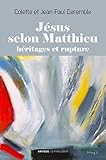 Jésus selon Matthieu: Héritages et rupture (Bible - Catéchèse) (French Edition) by 