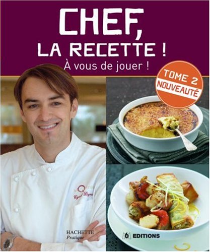 Chef, la recette ! : Tome 2 (French edition) by CYRIL LIGNAC