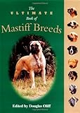 The Ultimate Book of Mastiff Breeds