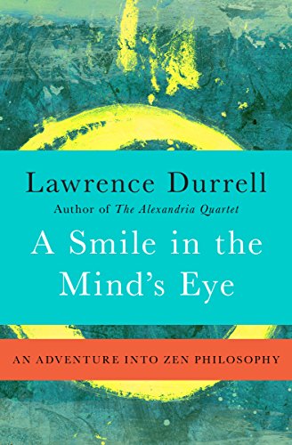 A Smile in the Mind’s Eye: An Adventure into Zen Philosophy