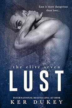 Lust (The Elite Seven Book 1) by [Dukey, Ker]