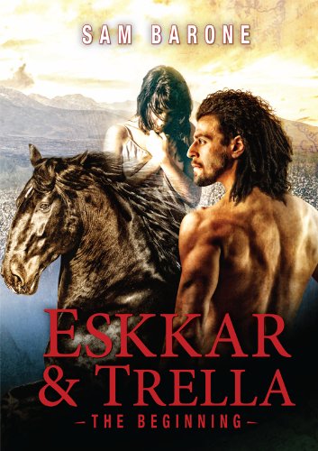 Eskkar & Trella - The Beginning (The Eskkar Saga Book 1)