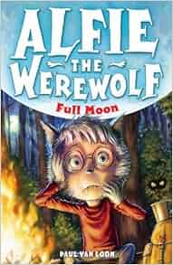 Full Moon Alfie The Werewolf Paul Van Loon