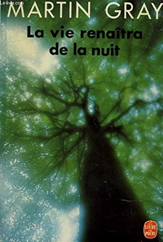 La Vie Renaitra De La Nuit by Martin Gray (Mass Market Paperback)