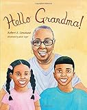 Hello Grandma! by Robert E. Constant