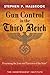Gun Control in the Third Reich: Disarming the Jews and 