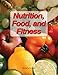 Nutrition, Food, and Fitness by Dorothy F. West Ph.D. (2006-01-01) by