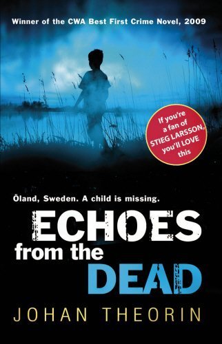 Echoes From The Dead: Oland Quartet series 1 by Johan Theorin (2009-07-03)