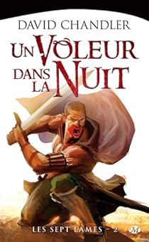 Les Sept Lames Tome 2 Un Voleur Dans La Nuit Babelio