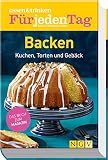 essen & trinken Für jeden Tag - Backen: Kuchen, Torten und Gebäck by