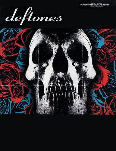 Deftones: Authentic Guitar TAB