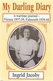 Image de My Darling Diary: Volume 1: A Wartime Journal - Vienna 1937-39, Falmouth 1939-44