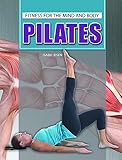 Pilates (Fitness for the Mind and Body) by