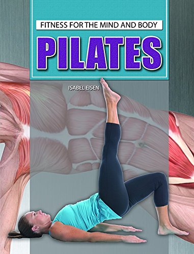 Pilates (Fitness for the Mind and Body) by Isabel Eisen