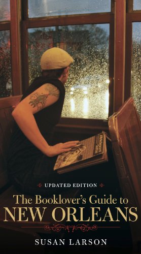 The Booklover's Guide to New Orleans by Susan Larson