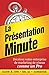 La Présentation Minute: Décrivez votre entreprise de marketing de réseau comme un Pro (French Edition) by Keith Schreiter, Tom 