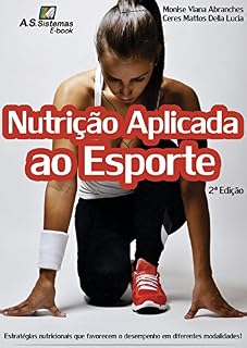 Livro Nutrição Aplicada ao Esporte: Estrategias nutricionais que favorecem o desempenho em diferentes modalidades
